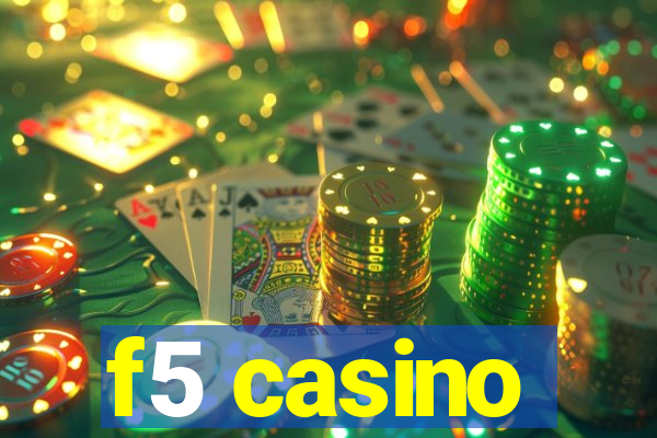f5 casino